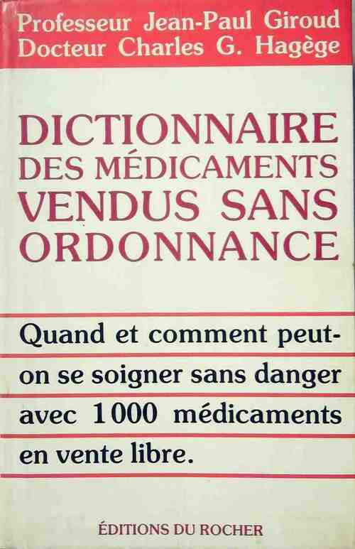 Dictionnaire des médicaments vendus sans ordonnance - Charles G. Hagège