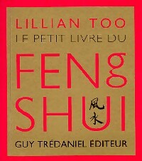 Le petit livre du feng shui - Lillian Too