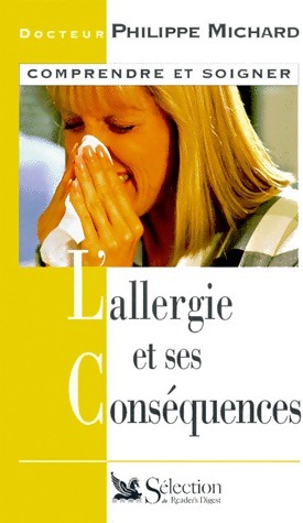 L'allergie et ses conséquences - Philippe Michard