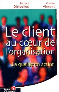Le client au coeur de l'organisation - Bernard Diridollou