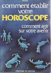 Comment établir votre horoscope - Atman
