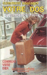 Comment soulager votre dos et supprimer la douleur - Alan Stoddard