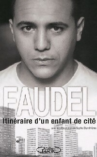 Itinéraire d'un enfant de cité - Faudel
