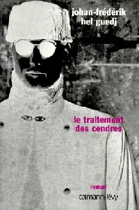 Le traitement des cendres - Johan-Frédérik Hel Guedj