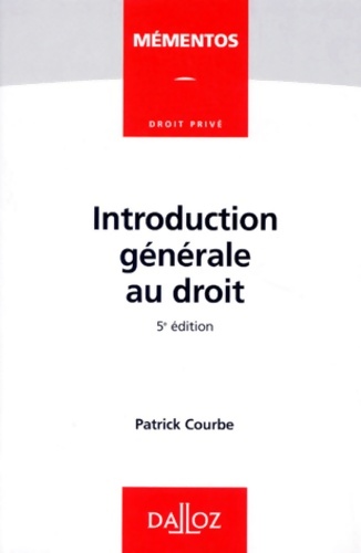 Introduction générale au droit - Patrick Courbe