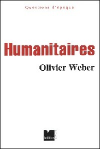 Humanitaires - Olivier Weber