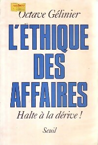 L'éthique des affaires - Octave Gélinier