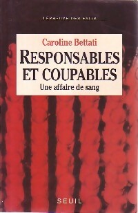 Responsables et coupables - Caroline Bettati
