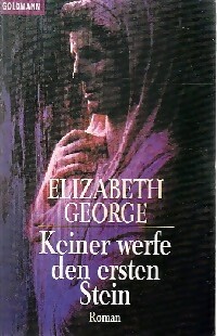 Keiner werfe den ersten Stein - Elizabeth George