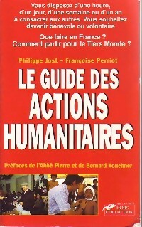 Le guide des actions humanitaires - Françoise Perriot