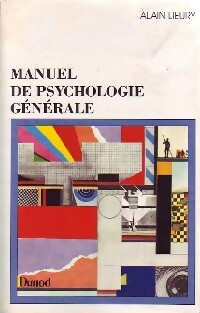 Manuel de psychologie générale - Alain Lieury