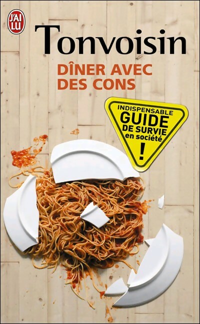 Dîner avec des cons - Tonvoisin