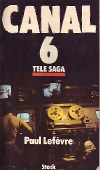 Canal VI - Paul Lefèvre