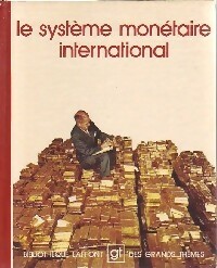 Le système monétaire international - Collectif