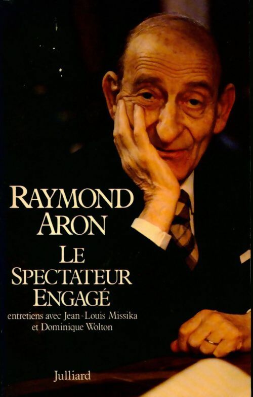 Le spectateur engagé - Raymond Aron