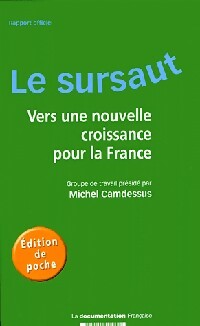 Le sursaut. Vers une nouvelle croissance pour la France - Michel Camdessus