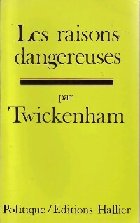 Les raisons dangereuses - Twickenham