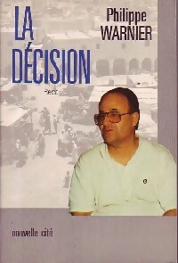 La décision - Philippe Warner