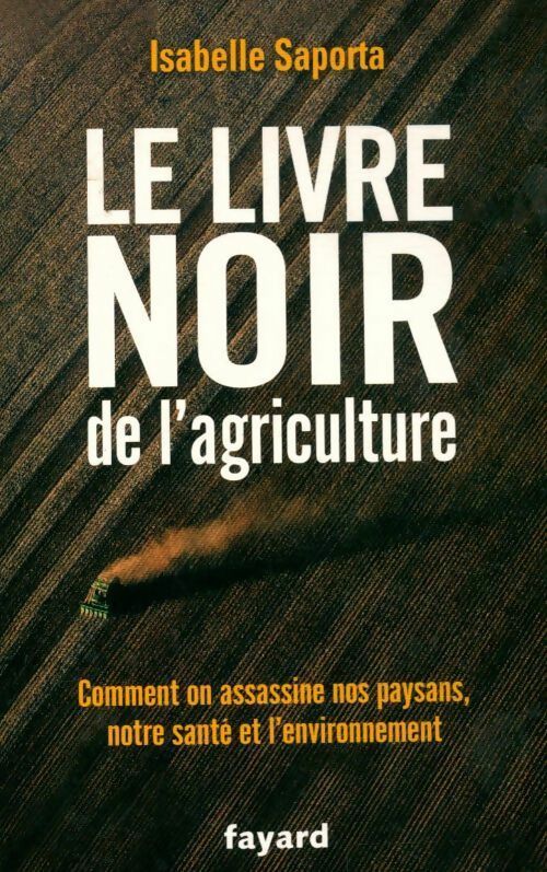 Le livre noir de l'agriculture - Isabelle Saporta
