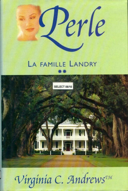 La famille Landry Tome II : Perle - Virginia Cleo Andrews