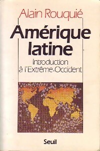 Amérique Latine, introduction à l'extrême Occident - Alain Rouquier