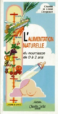 L'alimentation naturelle - Chantal Clergeaud