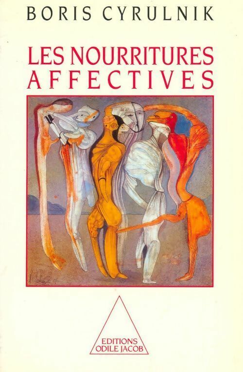 Les nourritures affectives - Boris Cyrulnik
