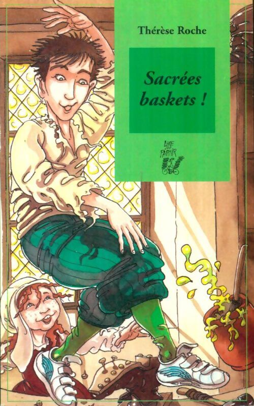 Sacrées baskets ! - Thérèse Roche