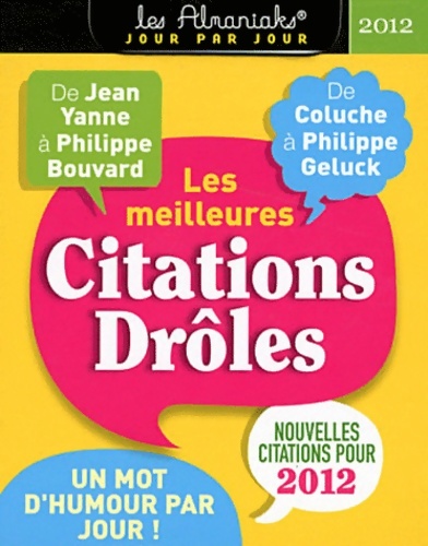 Les meilleures citations drôles. Calendrier 2012 - Collectif