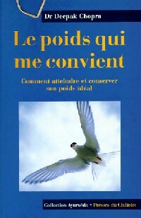Le poids me convient - Deepak Chopra