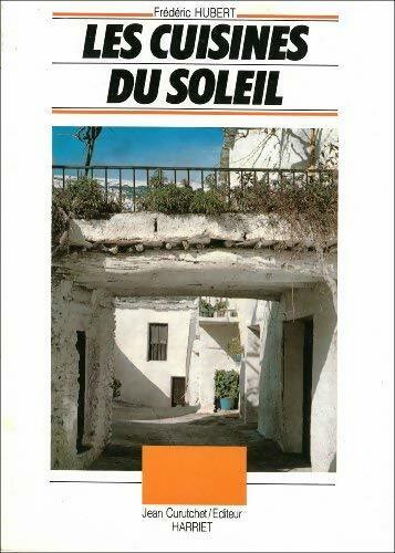 Les cuisines du soleil - Frédéric Hubert
