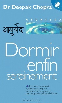 Dormir enfin sereinement - Deepak Chopra