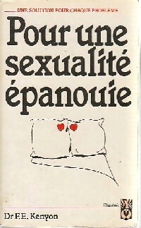 Pour une sexualité épanouie - F.E. Kenyon
