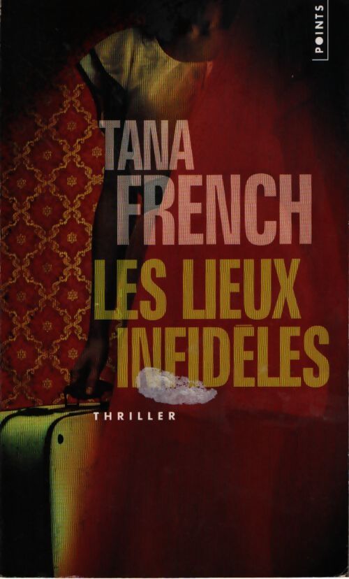 Les lieux infidèles - Tana French