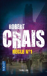 Règle n°1 - Robert Crais