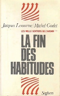 Les mille sentiers de l'avenir Tome II : La fin des habitutes - Michel Godet