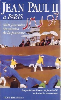 Jean Paul II à Paris. XiIe journées mondiales de la jeunesse - Jean-Paul II