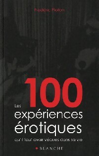 Les 100 expériences érotiques - Frédéric Ploton