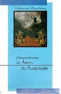 L'étonnant secret des âmes du purgatoire - Soeur Emmanuel