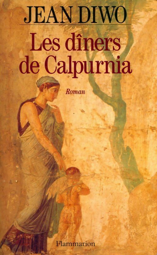 Les dîners de Calpurnia - Jean Diwo
