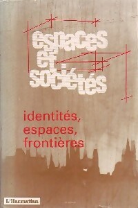 Idendités, espaces, frontières - Collectif
