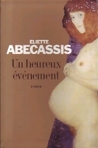 Un heureux événement - Eliette Abécassis