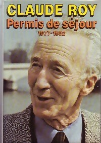 Permis de séjour 1977-1982 - Claude Roy