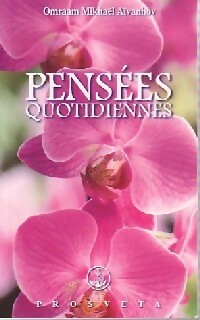 Pensées quotidiennes 2011 - Omraam Mikhaël Aïvanhov