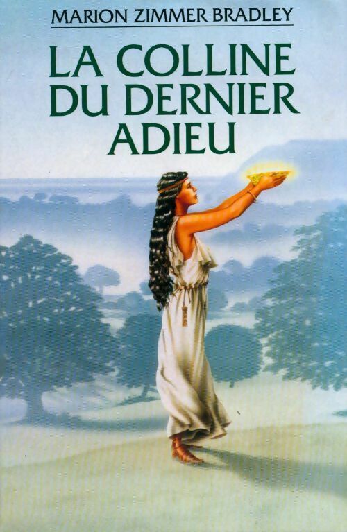La colline du dernier adieu - Marion Zimmer Bradley