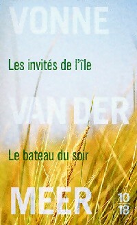 Les invités de l'île / Le bateau du soir - Vonne Van der Meer