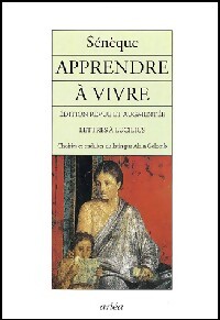 Apprendre à vivre - Sénèque