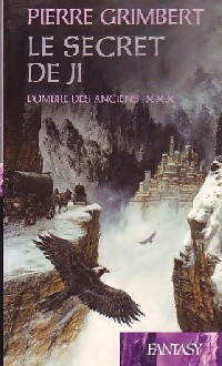 Le secret de Ji Tome III : L'ombre des anciens - Pierre Grimbert