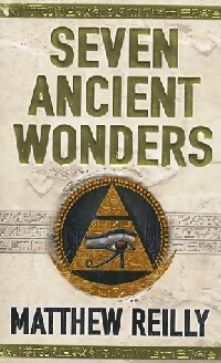 Seven ancient wonders - Matthew Reilly