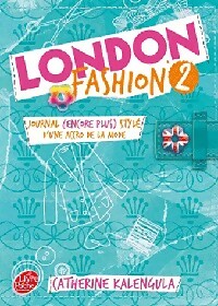London Fashion Tome II : Journal (encore plus) stylé d'une accro de la mode - Catherine Kalengula
